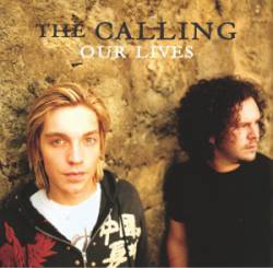 The Calling : Our Lives